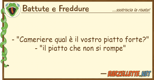 Battute e Freddure - "cameriere qual è piatto fo