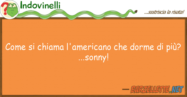 Indovinelli chiama l'americano dorme