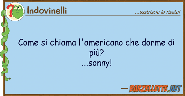 Indovinelli chiama l'americano dorme