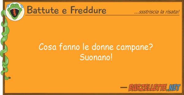 Battute e Freddure cosa fanno donne campane? suonano!