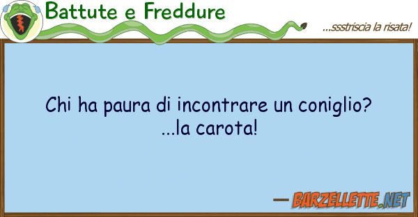 Battute e Freddure ha paura incontrare coniglio?.