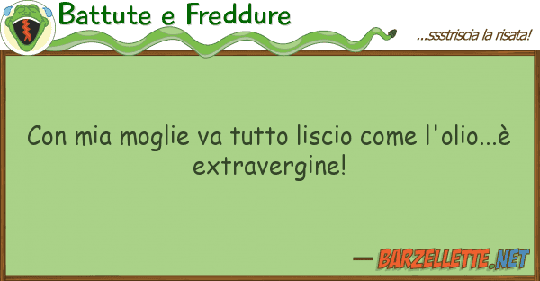 Battute e Freddure moglie va liscio l'ol