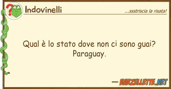 Indovinelli qual è stato sono guai?