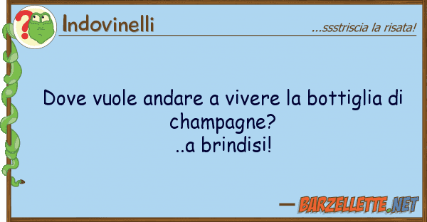 Indovinelli vuole andare vivere bottiglia