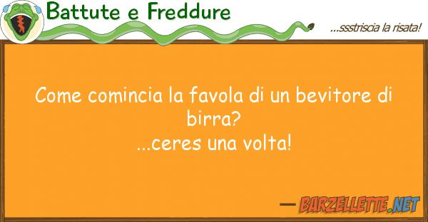 Battute e Freddure comincia favola bevitore d