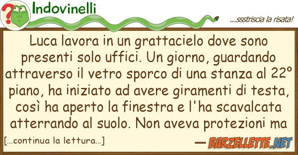 Indovinelli luca lavora grattacielo sono