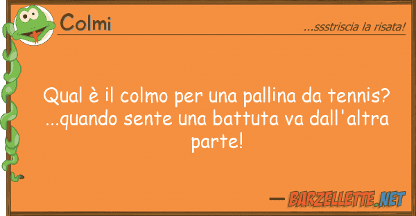 Colmi qual è colmo pallina tenn