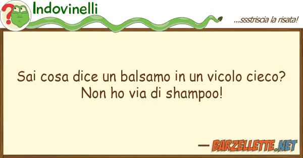 Indovinelli sai cosa dice balsamo vicolo