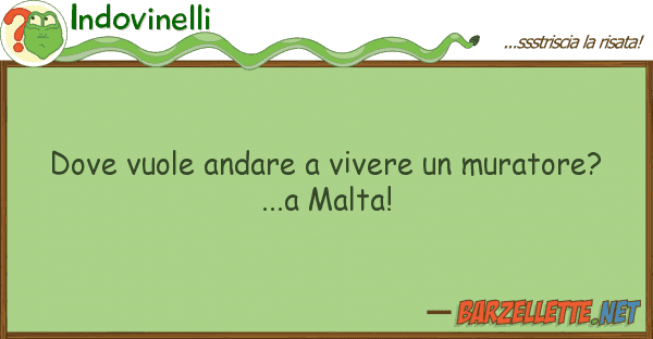 Indovinelli vuole andare vivere muratore?.