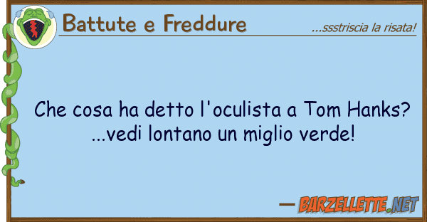 Battute e Freddure cosa ha detto l'oculista tom hanks