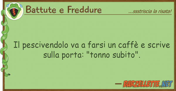 Battute e Freddure pescivendolo va farsi caffè s