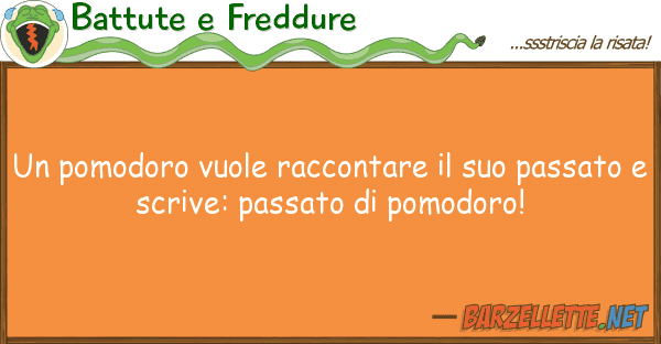Battute e Freddure pomodoro vuole raccontare pass