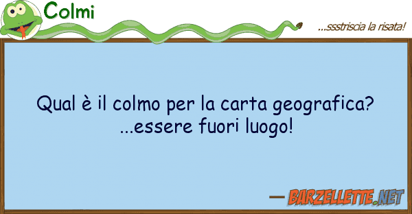 Colmi qual è colmo carta geografica