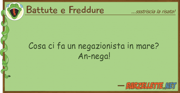 Battute e Freddure cosa fa negazionista mare? an-