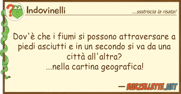 Indovinelli dov'è fiumi possono attraversa