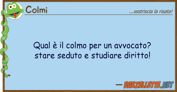 Colmi qual è colmo avvocato? stare