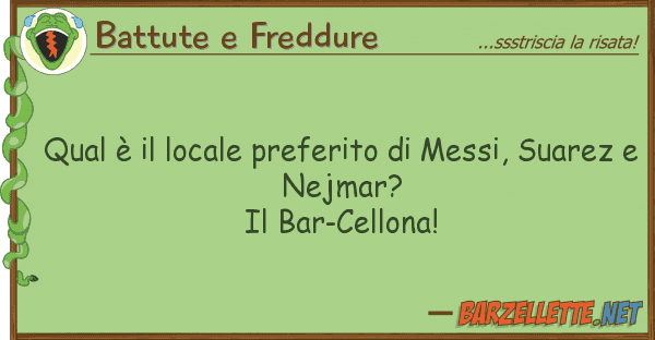 Battute e Freddure qual è locale preferito messi,