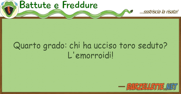 Battute e Freddure quarto grado: ha ucciso toro seduto?