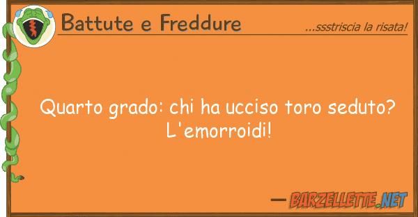 Battute e Freddure quarto grado: ha ucciso toro seduto?
