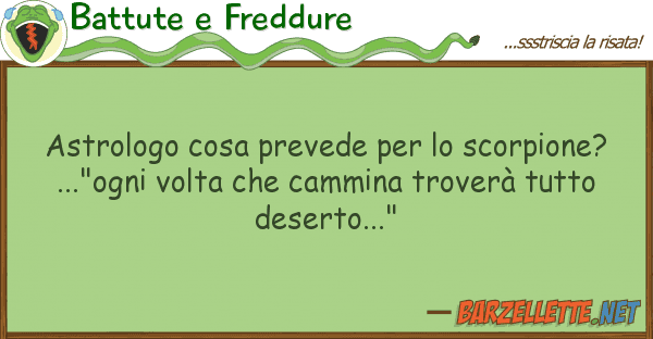 Battute e Freddure astrologo cosa prevede scorpione?