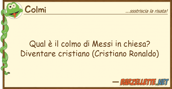 Colmi qual è colmo messi chiesa? di