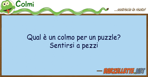 Colmi qual è colmo puzzle? sentirsi
