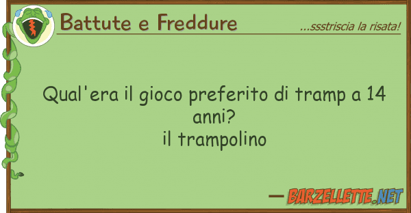 Battute e Freddure qual'era gioco preferito tramp 1