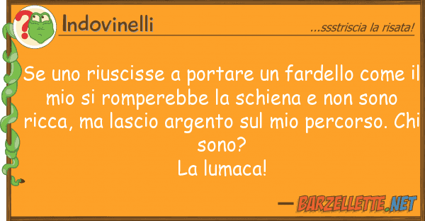 Indovinelli riuscisse portare fardello