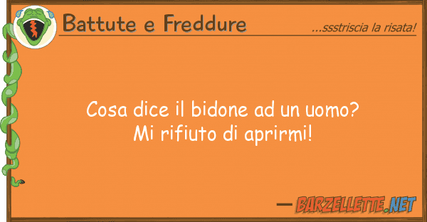 Battute e Freddure cosa dice bidone uomo? rifiu