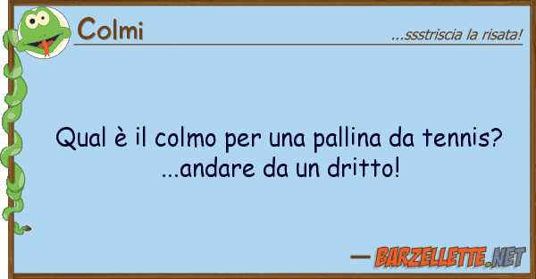 Colmi qual è colmo pallina tenn