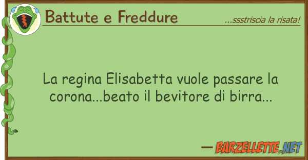 Battute e Freddure regina elisabetta vuole passare co
