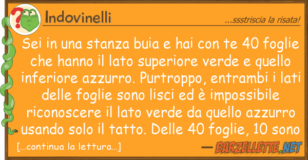 Indovinelli sei stanza buia hai te 40 f