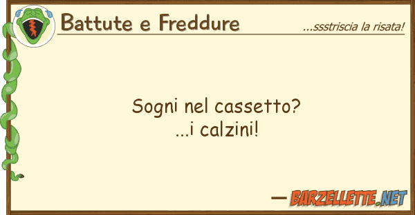 Battute e Freddure sogni cassetto?...i calzini!