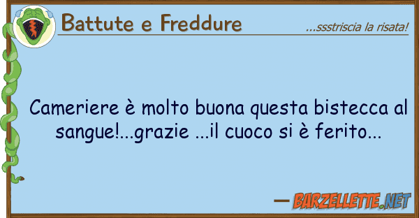 Battute e Freddure cameriere è molto buona bistecca