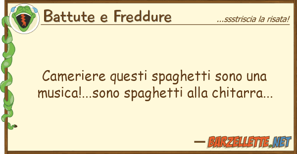 Battute e Freddure cameriere spaghetti sono musi