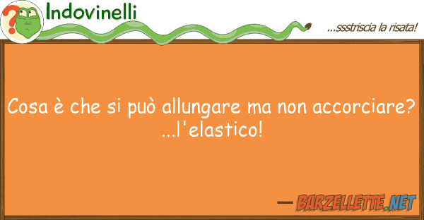 Indovinelli cosa è può allungare acc