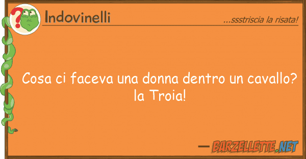 Indovinelli cosa faceva donna dentro caval