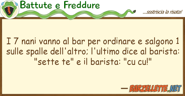 Battute e Freddure 7 nani vanno bar ordinare sal
