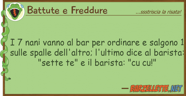 Battute e Freddure 7 nani vanno bar ordinare sal