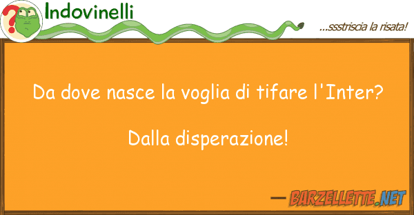 Indovinelli nasce voglia tifare l'inte