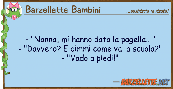 Barzellette Bambini - "nonna, hanno dato pagella..."