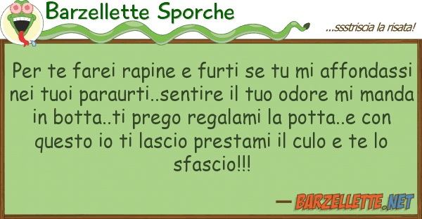 Barzellette Sporche te farei rapine furti aff