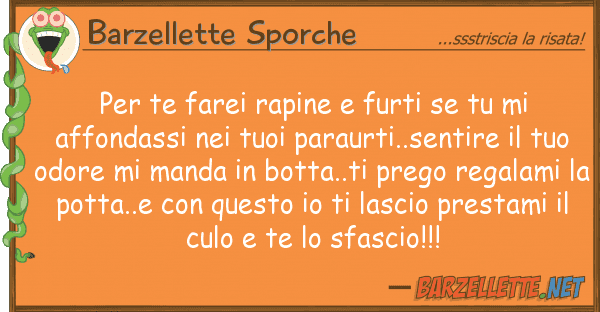 Barzellette Sporche te farei rapine furti aff