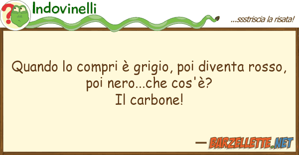 Indovinelli quando compri è grigio, poi diventa