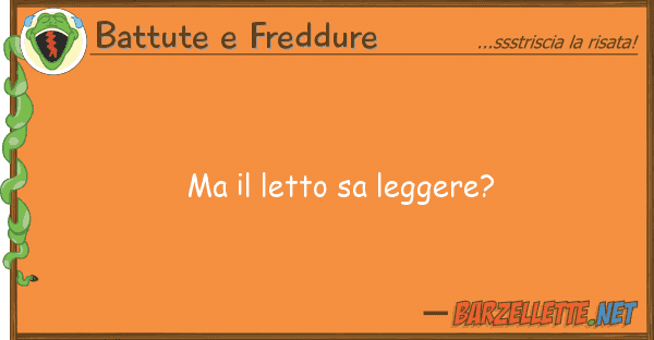 Battute e Freddure letto sa leggere?