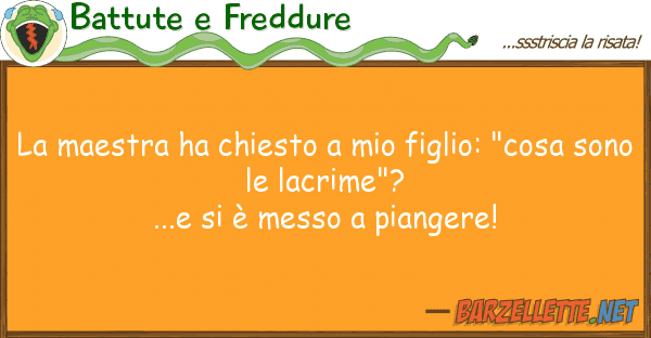 Battute e Freddure maestra ha chiesto figlio: "cos