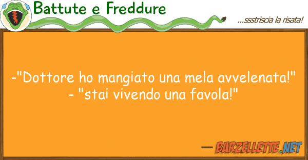 Battute e Freddure -"dottore ho mangiato mela avvelenat
