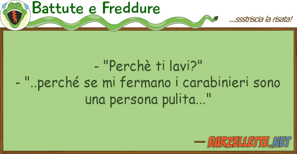 Battute e Freddure - "perchè lavi?" - "..perché