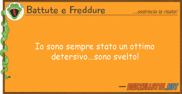 Battute e Freddure sono sempre stato ottimo detersivo