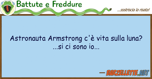 Battute e Freddure astronauta armstrong c'è vita lun